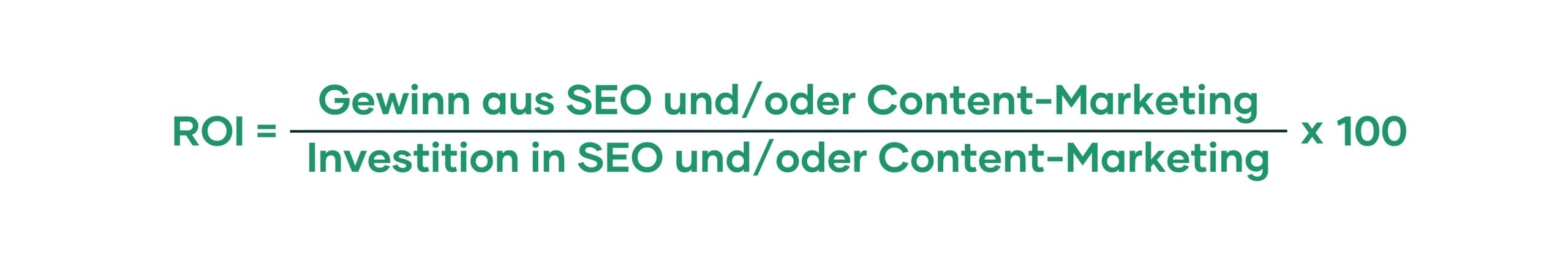 Den Return On Investment Berechnest Du, Indem Du Den Gewinn Aus Seo Und/Oder Content-Marketing Durch Die Investition In Die Seo- Und/Oder Content-Marketing-Maßnahmen Teilst Und Das Ergebnis Mit 100 Multiplizierst. 